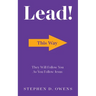 Lead!: They Will Follow You as You Follow Jesus