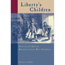 Liberty's Children: Stories of Eleven Revolutionary War Children