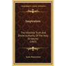 Inspiration: The Infallible Truth And Divine Authority Of The Holy Scriptures (1865)