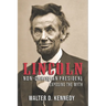 Lincoln, The Non-Christian President: Exposing The Myth