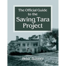 Official Guide to the Saving Tara Project