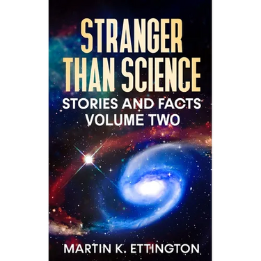 Stranger Than Science Stories and Facts-Volume Two