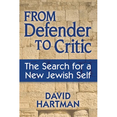 From Defender to Critic: The Search for a New Jewish Self