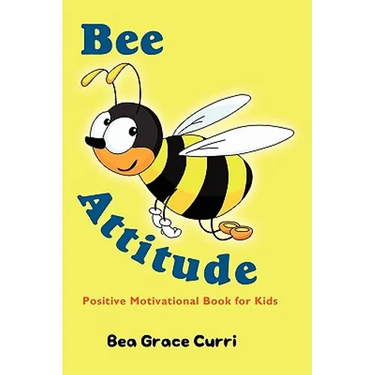 Bee Attitude: A Positive Motivational Book for Kids