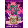 The Root of All Evil: A Glock Grannies Cozy Mystery