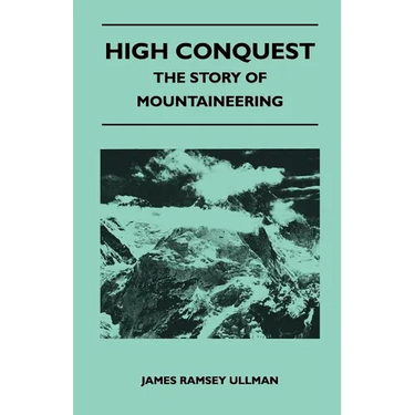 High Conquest - The Story of Mountaineering
