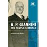 A. P. Giannini: The People's Banker