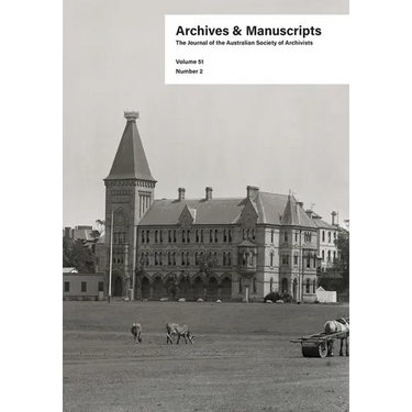 Archives and Manuscripts Volume 51 Number 2