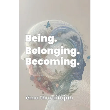 Being. Belonging. Becoming.