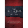 The Resolution for Men - Bible Study: A Small-Group Bible Study