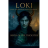 Loki God of Shadow and Illusion: Birth of the Trickster