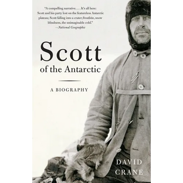 Scott of the Antarctic: A Life of Courage and Tragedy