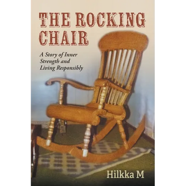 The Rocking Chair: A Story of Inner Strength and Living Responsibly