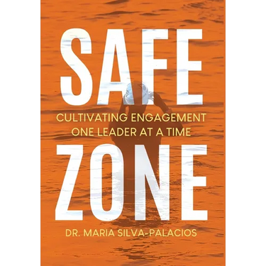 Safe Zone: Cultivating Engagement One Leader at a Time