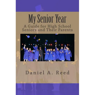 My Senior Year: A Guide for High School Seniors and Their Parents
