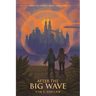After the Big Wave