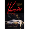 The Vampire: Origins of a European Myth