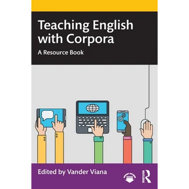 Teaching English with Corpora: A Resource Book