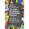 The Multi-Disciplinary Instructional Designer: Integrating Specialized Skills into Design Toolkits