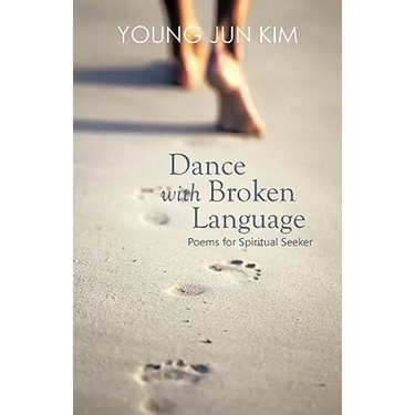 Dance with Broken Language: Poems for Spiritual Seeker