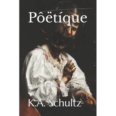 Pôëtíque: Dark Poems & Lyric Poetry