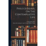 Philo Judeaus, On The Contemplative Life