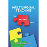Multilingual Teaching: The Missing Piece