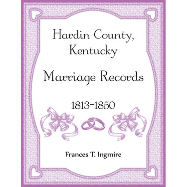 Hardin County, Kentucky Marriage Records, 1813-1850