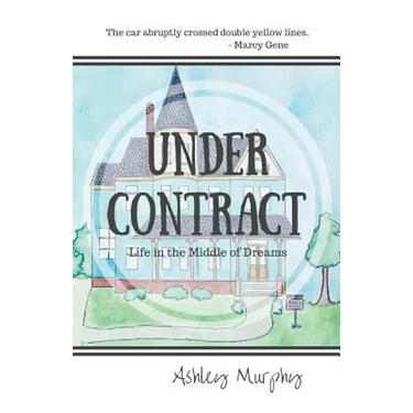 Under Contract: Life in the Middle of Dreams