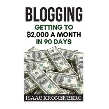 Blogging: Getting To $2,000 A Month In 90 Days