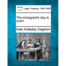 The immigrant's day in court.