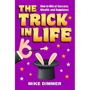The Trick in Life
