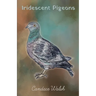 Iridescent Pigeons