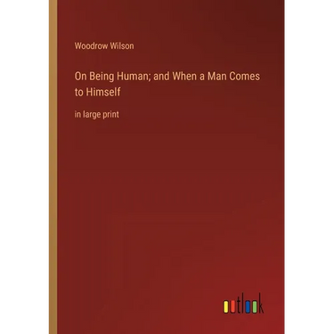 On Being Human; and When a Man Comes to Himself: in large print