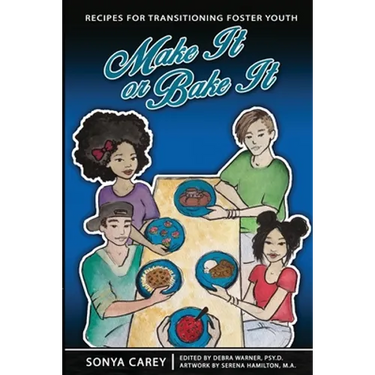 Make It or Bake It: Recipes for Transitioning Foster Youth