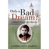 Only a Bad Dream?: Childhood Memories of the Holocaust