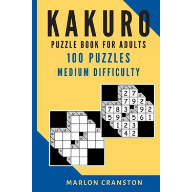 Kakuro Puzzle Book For Adults: 100 Puzzles Medium Difficulty for Beginner to Intermediate Kakuro Lovers