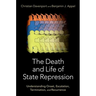 The Death and Life of State Repression: Understanding Onset, Escalation, Termination, and Recurrence