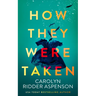 How They Were Taken
