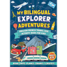 My Bilingual Explorer Adventures: English-French Travel-Size Activity Book for Kids Ages 6-9 (Road Trips, Planes, Trains & Cruises)
