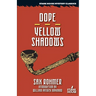 Dope / Yellow Shadows