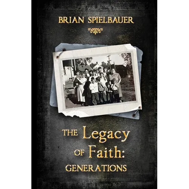 The Legacy of Faith: Generations