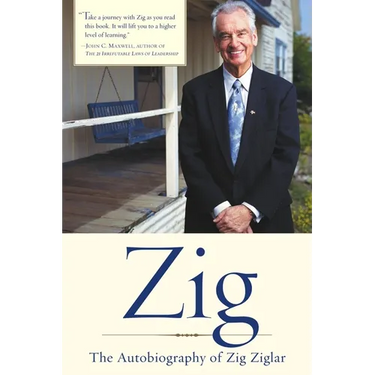 Zig: The Autobiography of Zig Ziglar
