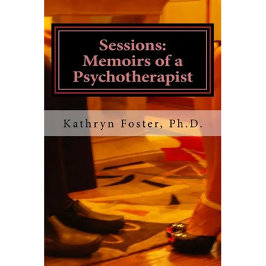 Sessions: Memoirs of a Psychotherapist
