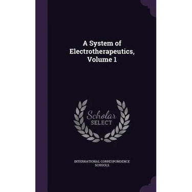 A System of Electrotherapeutics, Volume 1