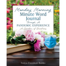 Monday Morning Minute Word Journal Through A Pandemic Experience: A Garden of Devotions