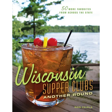 Wisconsin Supper Clubs: Another Round