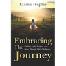 Embracing The Journey: Finding Light, Purpose, and Peace Through Life's Challenges