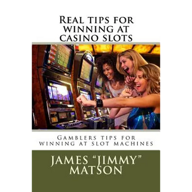Real tips for winning at casino slots: Gambler tips for winning at slot machines