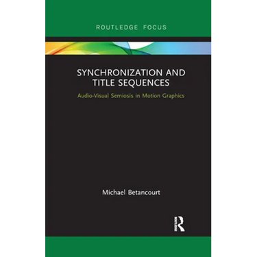 Synchronization and Title Sequences: Audio-Visual Semiosis in Motion Graphics